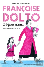 Françoise Dolto ; L'Enfance Au Coeur