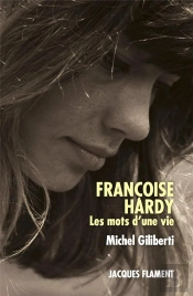 Francoise Hardy, Les Mots D'Une Vie