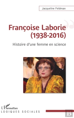 Bertrand.pt - Francoise Laborie (1938-2016) ; Histoire D'Une Femme En Science