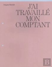 Françoise Pétrovitch : J'Ai Travaillé Mon Comptant