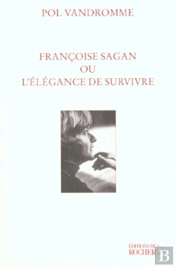 Bertrand.pt - Françoise Sagan Ou L'Élégance De Survivre