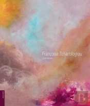 Françoise Tchartiloglou ; Onirismes
