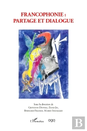 Francophonie : Partage Et Dialogue