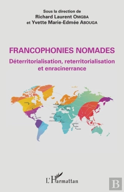 Bertrand.pt - Francophonies Nomades ; Déterritorialisation, Reterritorialisation Et Enracinerrance
