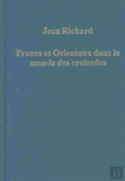 Bertrand.pt - Francs Et Orientaux Dans Le Monde Des Croisades