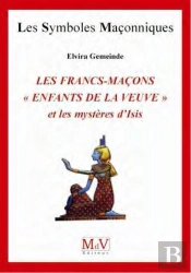 Francs-Macons Enfants De La Veuve Et Les Mysteres D'Isis N 50