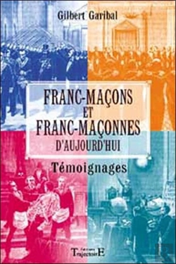Bertrand.pt - Francs-Macons Et Franc-Maconnes D'Aujourd'Hui ; Temoignages