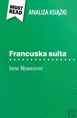 Bertrand.pt - Francuska Suita Ksiazka Irène Némirovsky (Analiza Ksiazki) : Pelna Analiza I Szczególowe Podsumowanie Pracy