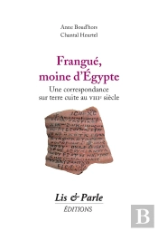 Frangue, Moine D'Egypte ; Une Correspondance Sur Terre Cuite Au Viiie Siècle