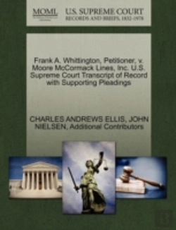 Bertrand.pt - Frank A. Whittington, Petitioner, V. Moore Mccormack Lines, Inc. U.S. Supreme Court Transcript Of Record With Supporting Pleadings