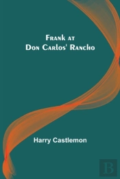 Frank At Don Carlos' Rancho