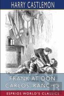 Frank At Don Carlos' Rancho (Esprios Classics)