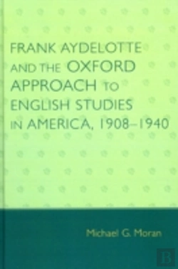 Bertrand.pt - Frank Aydelotte And The Oxford Approach To English Studies In America
