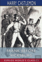 Frank Before Vicksburg (Esprios Classics)