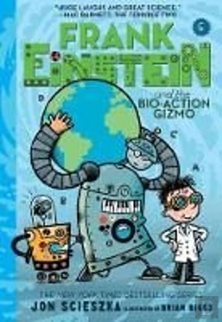 Bertrand.pt - Frank Einstein And The Bio-Action Gizmo (Frank Einstein #5)