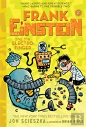 Frank Einstein And The Electro Finger (Frank Einstein Series #2):