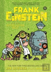 Frank Einstein And The Evoblaster Belt (Frank Einstein Series #4)