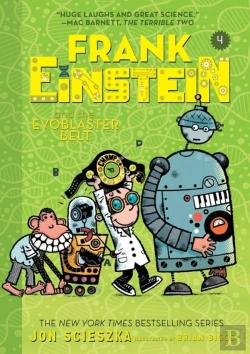 Bertrand.pt - Frank Einstein And The Evoblaster Belt (Frank Einstein Series #4)