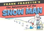 Frank Frazetta'S Adventures Of The Snowman