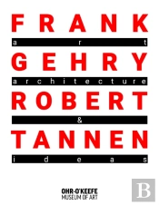 Frank Gehry & Robert Tannen: Art, Architecture & Ideas