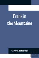 Frank In The Mountains