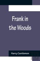 Frank In The Woods