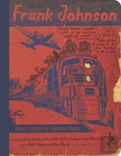 Frank Johnson, Secret Pioneer Of American Comics Vol. 1
