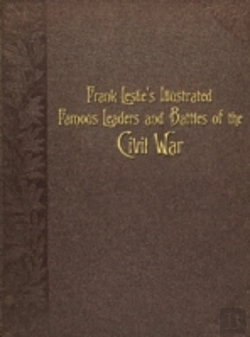 Bertrand.pt - Frank Leslie'S Illustrated Famous Leaders And Battles Of The Civil War