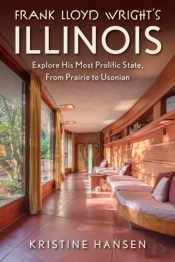 Frank Lloyd Wright'S Illinois