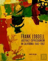 Frank Lobdell And Abstract Expressionism In California