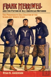 Frank Merriwell And The Fiction Of All-American Boyhood