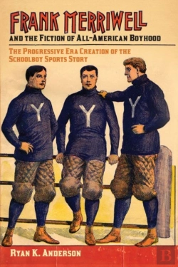 Bertrand.pt - Frank Merriwell And The Fiction Of All-American Boyhood