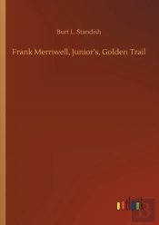 Frank Merriwell, Junior'S, Golden Trail