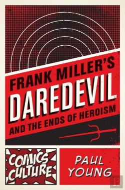 Bertrand.pt - Frank Miller'S Daredevil And The Ends Of Heroism