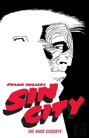 Frank Miller'S Sin City Volume 1: The Hard Goodbye (Fourth Edition)