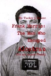 Frank Morris: The Man Who Escaped Alcatr