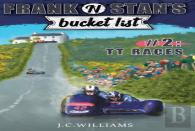 Frank 'N' Stan'S Bucket List #2 Tt Races