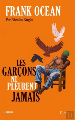 Bertrand.pt - Frank Ocean. Les Garçons Ne Pleurent Jamais
