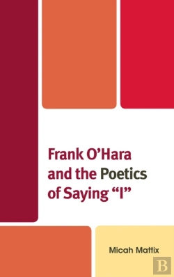 Bertrand.pt - Frank O'Hara And The Poetics Of Saying 'I'