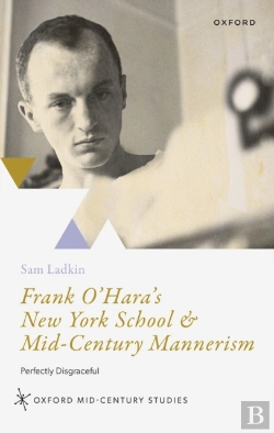 Bertrand.pt - Frank O'Hara'S New York School And Mid-Century Mannerism