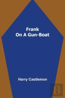 Frank On A Gun-Boat