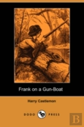 Frank On A Gun-Boat (Dodo Press)