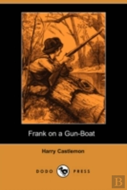 Bertrand.pt - Frank On A Gun-Boat (Dodo Press)