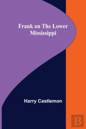 Frank On The Lower Mississippi