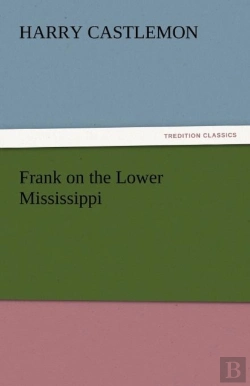 Bertrand.pt - Frank On The Lower Mississippi