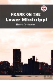 Frank On The Lower Mississippi