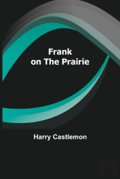 Frank On The Prairie