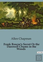 Frank Roscoe S Secret Or The Darewell Ch