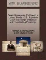 Frank Strangway, Petitioner, V. United States. U.S. Supreme Court Transcript Of Record With Supporting Pleadings