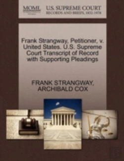 Bertrand.pt - Frank Strangway, Petitioner, V. United States. U.S. Supreme Court Transcript Of Record With Supporting Pleadings